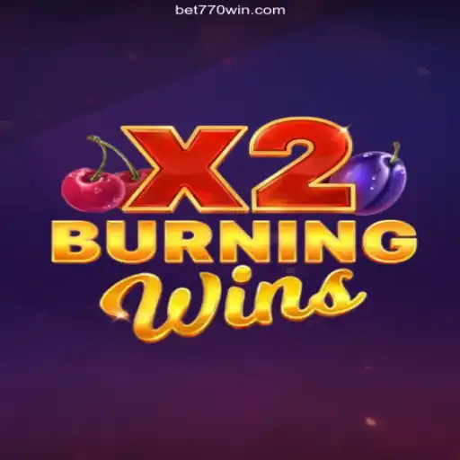 BurningWinsX2: A Comprehensive Guide to the Exciting Game on 770win.com